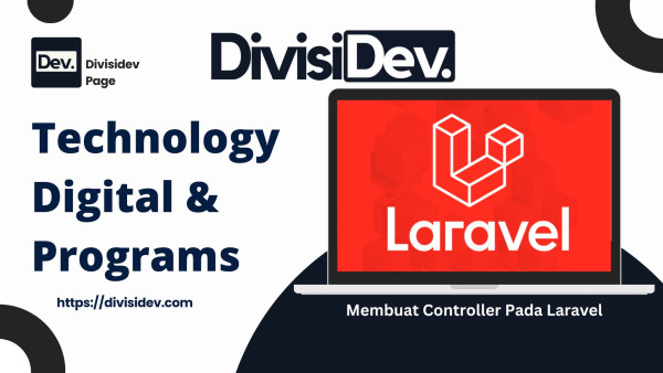 Membuat Controller Pada Laravel: Panduan Nyentrik Biar Makin Jago Ngoding